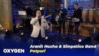 Aranit Hoxha & Simpatico Band - Potpuri