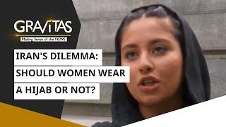 Gravitas: Iran's dilemma: Should women wear a Hijab or not?