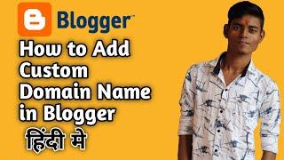 How to Add Custom Domain Name in Blogger | Connect Free Domain with Blogger