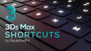 My Favorite 3Ds Max Shortcuts For a Productive Workflow | RedefineFX