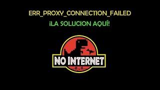 How to fix err_proxy_connection_failed Chrome Windows 10 error