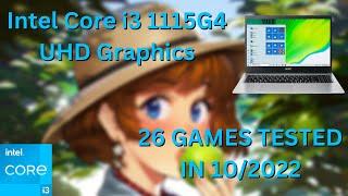 Intel Core i3-1115G4 \ Intel UHD Graphics \ 26 GAMES TESTED IN 10/2022 (12GB RAM)