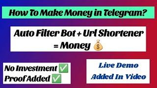 How to Earn Money in Telegram Using Our Best Auto Filter with URL Shortener Bot [Completely Free]