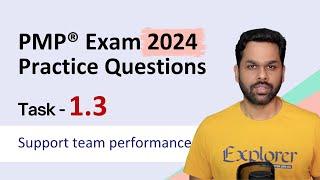 PMP® Exam Practice questions with Explanations | Task 1.3 Support Team Performance | PMP® Exam prep