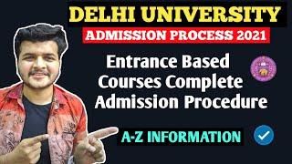 Delhi University Admission Process 2021 for Entrance Based Courses || Du Admissions || Rj Edu Talks