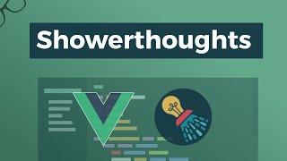 Showerthoughts App with Vue.js