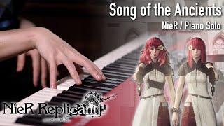 NieR Replicant & Automata - Song of the Ancients - Piano Solo