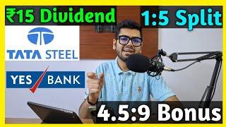 Tata Steel + Yes Bank • Stocks Declared High Dividend, Bonus & Split With Ex Date's