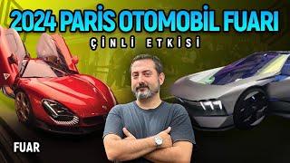 2024 Paris Otomobil Fuarı | Çinli Etkisi! | Fuar