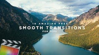 10 FREE SMOOTH TRANSITIONS - Final Cut Pro X