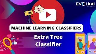 Extra Tree Classifier Code and Working Explanation