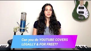 Can I do YouTube Covers LEGALLY & for FREE ?