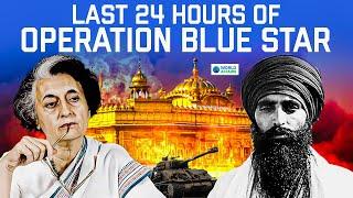 Last 24 Hours of India's Most Controversial Operation Blue Star | Khalistani Movement |World Affairs