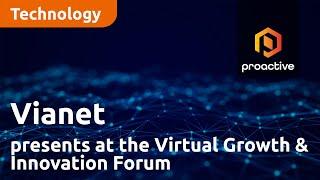 Vianet presents at the Virtual Growth & Innovation Forum