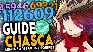 CHASCA EST DINGUE ! | Guide Artéfacts, Teams & Armes ! | Genshin Impact