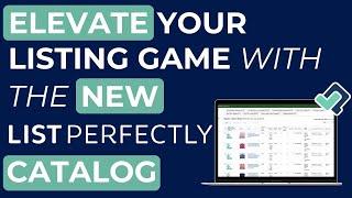 Elevate Your Listing Game with the New List Perfectly Catalog