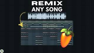 How to REMIX ANY SONG in FL STUDIO | step by step tutorial