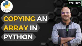 #30 Python Tutorial for Beginners | Copying an Array in Python