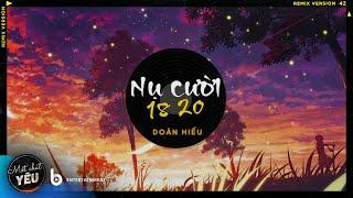 [1 HOUR] Nụ Cười 18 20 (Remix Ver 2) - Doãn Hiếu