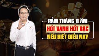 ĐÚNG RẰM THÁNG 11 THỰC HIỆN NHỮNG ĐIỀU NÀY HỐT VÀNG HỐT BẠC, GIÀU SANG PHÚ QUÝ