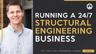 How to Run a Successful 24/7 Structural Engineering Business