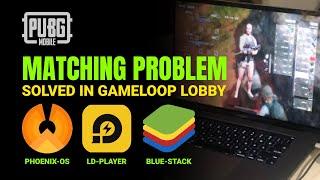 THIRD-PARTY-EMULATOR II MATCHING-PROBLEM-SOLVED II PHOENIX-OS, LD-PLAYER, BLUESTACK.(GAMELOOP-LOBBY)