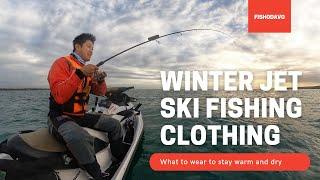 Winter Jet Ski Fishing Clothing Guide | Waterproof Cold Weather Fishing Gear (Tutorial)