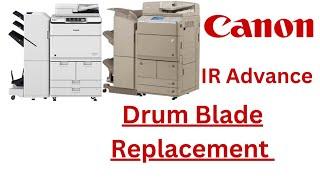 How to replace drum cleaning blade on Canon IR Advance machines