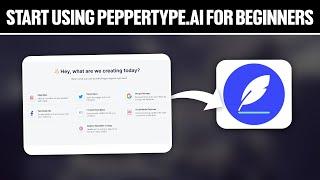 How To Start Using PepperType ai For Beginners 2024! (Full Tutorial)