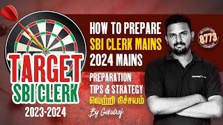 வெற்றி நிச்சயம் | Target SBI Clerk 2023-2024 | How to Prepare SBI Clerk Mains 2024 Mains | Gokulraj