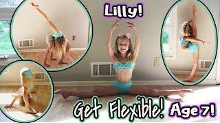 Get Flexible with Lilly Anderson (Most Flexible 7 Year Old Ever!) - Stretching Tutorial