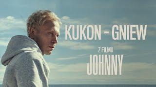 Kukon - Gniew (z filmu ,,Johnny")