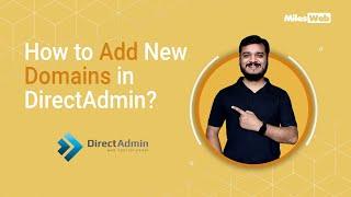 How to Add New Domains in DirectAdmin? | MilesWeb