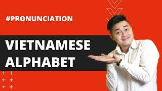 Pronunciation #5 :  Vietnamese Alphabet - Bảng chữ cái Tiếng Việt (Learn Vietnamese with SVFF)