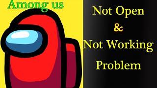 How to Fix Among Us Game App Not Working Problem Android & Ios - Not Open Problem Solved