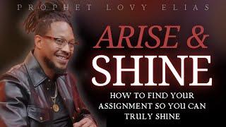 YOU CAN’T SHINE WITHOUT IT - Prophet Lovy Shares an Unusual Key to Discovering Your Assignment 
