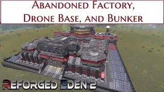 Abandoned Factory, Drone Base, & Bunker! | Reforged Eden 2 | Empyrion Galactic