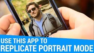 Replicate the iPhone 7 Plus Portrait Mode Depth Effect on Other iPhones