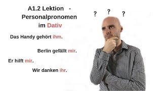 Deutschkurs A1.2 Lektion 7 -  Personalpronomen Dativ