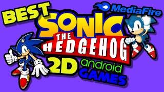 BEST 2D SONIC ANDROID FANGAMES + DOWNLOAD LINKS!