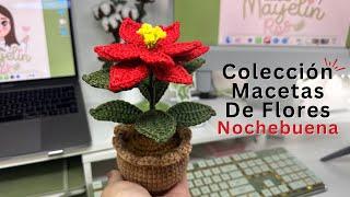 Tutorial Colección De Macetas A Crochet | Diseño #11 | NochebuenaMayelin Ros