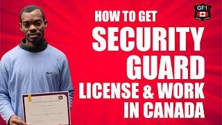 HOW TO GET SECURITY GUARD LICENSE & WORK IN CANADA | SECURITY LICENSE CANADA | CANADA SECURITY