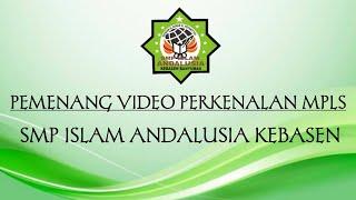 PUTRA | VIDEO PERKENALAN TERBAIK MPLS SMP ISLAM ANDALUSIA KEBASEN