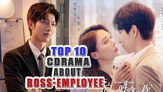 Top 10 Chinese Drama About Boss Employee Relationship || Chinese Drama Series Eng Sub