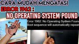 Error 1962 : No Operating System found ll how to fix error 1962 no operating system found