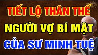 SỰ THẬT Bất Ngờ Về Thân Thế NGƯỜI VỢ Của Thầy THÍCH MINH TUỆ | Ngẫm Sử Thi