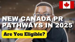 4 New Canada Permanent Residency Pathways You MUST Know for 2025!