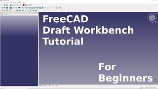 FreeCAD Draft Workbench Tutorial
