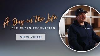 A Day in the Life: Pre-Clean Technician