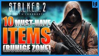 Ruhige Zone Guide - 10 Must Have Items in Stalker 2 [+1 Bonus Item]